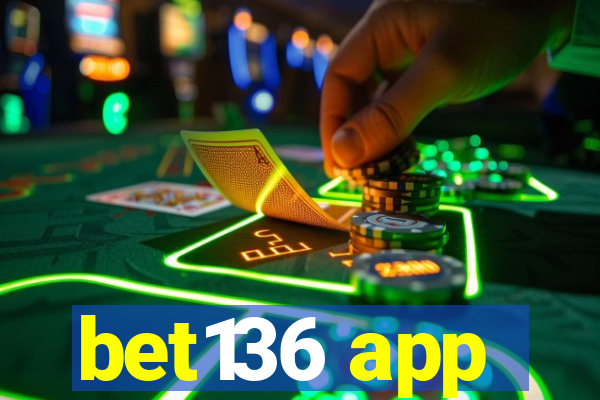 bet136 app